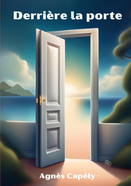Derrière la porte - Agnès Capély