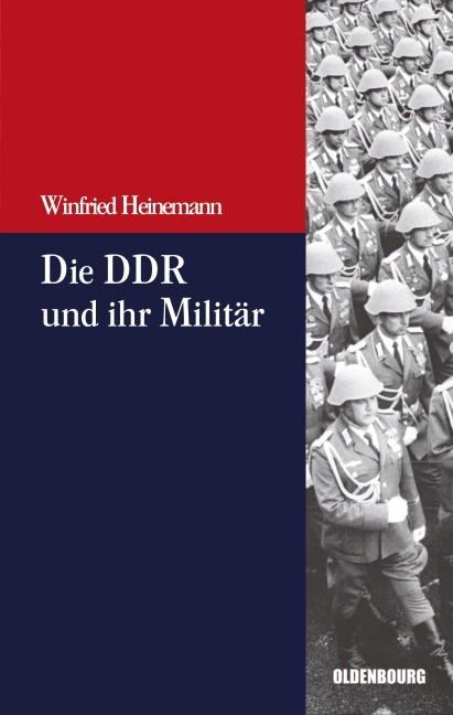 Die DDR und ihr Militär - Winfried Heinemann