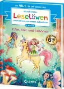 Die schönsten Leselöwen-Geschichten zum ersten Selberlesen - Elfen, Feen und Einhörner - 