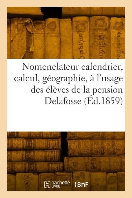 Le nomenclateur calendrier, calcul, géographie - Collectif