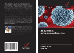 Cover-Bild zum Titel 'Zaburzenia autoimmunologiczne' von 'Firdous Wani, Iram Jan'