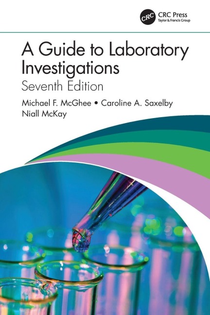 A Guide to Laboratory Investigations - Michael F. McGhee, Niall McKay, Caroline A. Saxelby