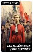 Cover-Bild zum Titel 'Les Misérables / Die Elenden' von 'Victor Hugo'