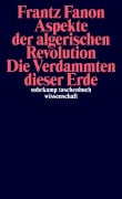 Aspekte der algerischen Revolution / Die Verdammten dieser Erde - Frantz Fanon