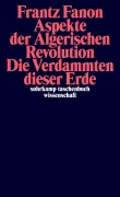 Cover-Bild zum Titel 'Aspekte der algerischen Revolution / Die Verdammten dieser Erde' von 'Frantz Fanon'