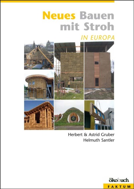 Neues Bauen mit Stroh in Europa - Astrid Gruber, Helmuth Santler, Herbert Gruber