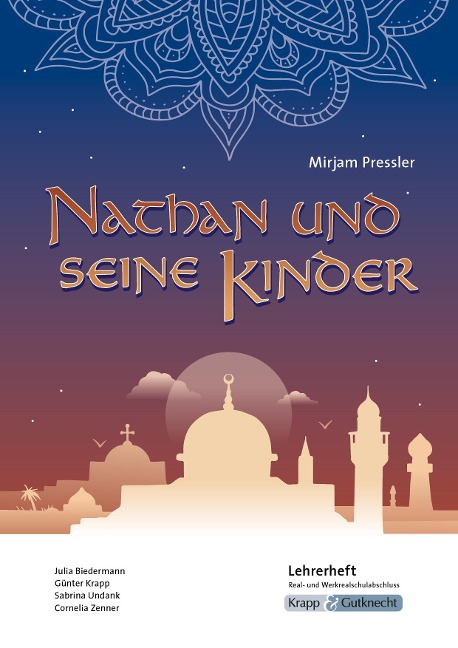 Nathan und seine Kinder - Mirjam Pressler - Lehrerheft - Realschule - Julia Biedermann, Günter Krapp, Cornelia Zenner, Sabrina Undank