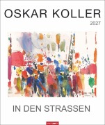 Cover-Bild zum Titel 'Oskar Koller - In den Straßen Kalender 2027 - In den Straßen' von ''