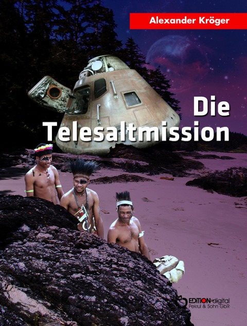 Die Telesaltmission - Alexander Kröger