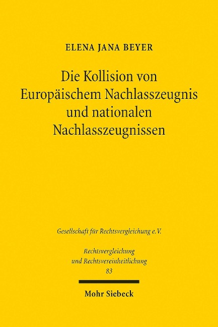 Die Kollision von Europäischem Nachlasszeugnis und nationalen Nachlasszeugnissen - Elena Jana Beyer