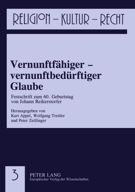 Vernunftfähiger - vernunftbedürftiger Glaube - 