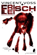 Cover-Bild zum Titel 'Frischfleisch' von 'Vincent Voss'