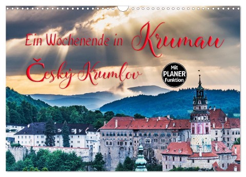 Ein Wochenende in Krumau (Wandkalender 2024 DIN A3 quer), CALVENDO Monatskalender - Gunter Kirsch