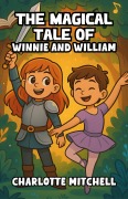 Cover-Bild zum Titel 'The Magical Tale of Winnie and William' von 'Charlotte Mitchell'