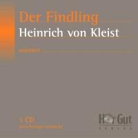 Der Findling - Heinrich Von Kleist