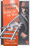 Cover-Bild zum Titel 'Inspector French: Death on the Way' von 'Freeman Wills Crofts'