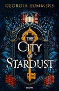 The City of Stardust - Georgia Summers