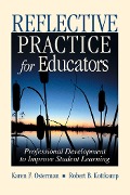 Reflective Practice for Educators - Karen F. Osterman, Robert B. Kottkamp