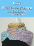 Cover-Bild zum Titel 'Loop Frühlingserwachen' von 'Romy Fischer'