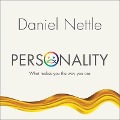 Personality Lib/E: What Makes You the Way You Are - Daniel Nettle