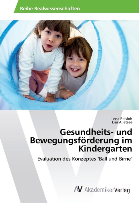 Gesundheits- und Bewegungsförderung im Kindergarten - Lena Reisloh, Lisa Alletsee
