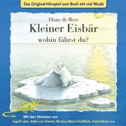 Cover-Bild zum Titel 'Der kleine Eisbär, Kleiner Eisbär wohin fährst du?' von 'Marcell Gödde'
