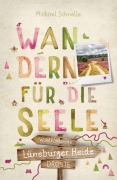 Cover-Bild zum Titel 'Lüneburger Heide. Wandern für die Seele' von 'Michael Schnelle'