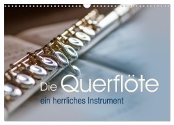 Cover-Bild zum Titel 'Die Querflöte, ein herrliches Instrument (Wandkalender 2026 DIN A3 quer), CALVENDO Monatskalender' von 'Christiane Calmbacher'
