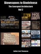 Cover-Bild zum Titel 'Bioweapons to Biodefense The Emergent Architecture' von 'Jack Thompson'
