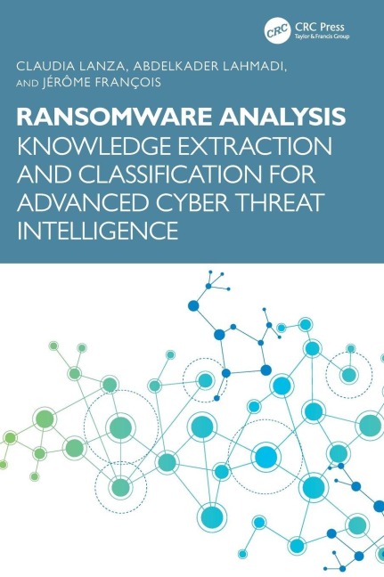 Ransomware Analysis - Claudia Lanza, Abdelkader Lahmadi, Jérôme François