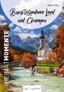 Cover-Bild zum Titel 'Berchtesgadener Land und Chiemgau - HeimatMomente' von 'Nadine Taylor'