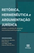 Retórica, Hermenêutica e Argumentação Jurídica - Pedro Parini Marques de Lima, João Maurício Adeodato, Luiz Filipe Araújo Alves, Pedro de Olivera Alves