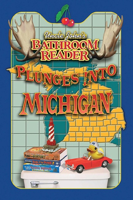 Uncle John's Bathroom Reader Plunges into Michigan - 