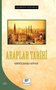Cover-Bild zum Titel 'Araplar Tarihi - Gecmisten Günümüze' von 'Abdülbaki Affan'
