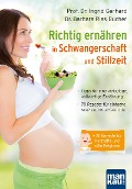 Richtig ernähren in Schwangerschaft und Stillzeit - Ingrid Gerhard, Barbara Rias-Bucher