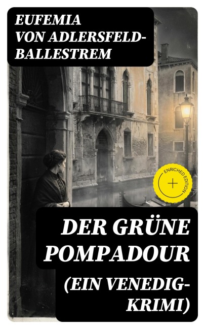 Der grüne Pompadour (Ein Venedig-Krimi) - Eufemia Von Adlersfeld-Ballestrem