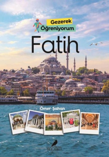 Fatih - Gezerek Ögreniyorum - Ömer Sahan