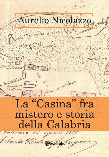 La "Casina" fra mistero e storia della Calabria - Aurelio Nicolazzo