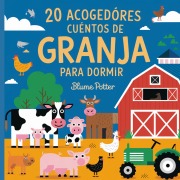 Cover-Bild zum Titel '20 Acogedores Cuentos De Granja Para Dormir' von 'Blume Potter'