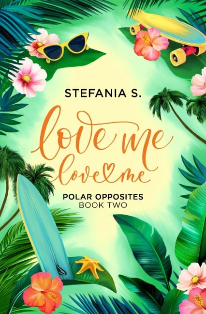 Love Me, Love Me: Polar Opposites - Stefania S