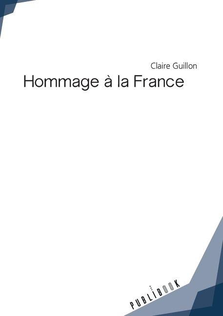 Hommage à la France - Claire Guillon