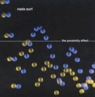 The Proximity Effect - Nada Surf