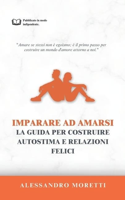 Imparare AD Amarsi - Alessandro Moretti