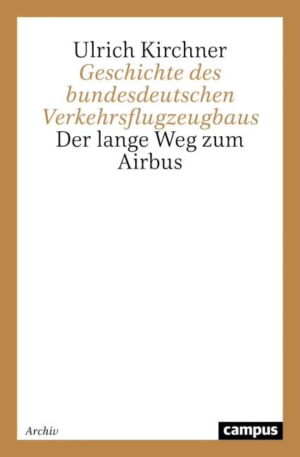 Geschichte des bundesdeutschen Verkehrsflugzeugbaus - Ulrich Kirchner