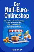 Cover-Bild zum Titel 'Der Null-Euro-Onlineshop' von 'Falko Braast'