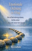 Cover-Bild zum Titel 'Emotionale Ordnung im Alltag' von 'Mira Lindholm'
