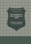 Cover-Bild zum Titel 'Staat und Kirche in ihrem Verhältnis zur Schule' von 'Heinrich Scherer'