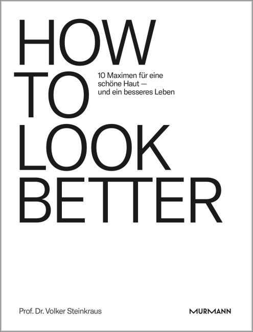 HOW TO LOOK BETTER. - Volker Steinkraus
