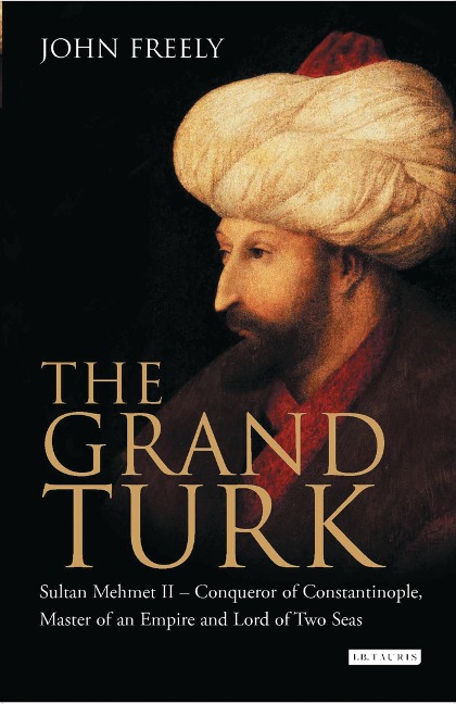 The Grand Turk - John Freely