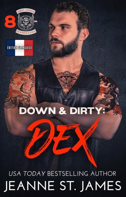 Down & Dirty: Dex (Édition française) - Jeanne St. James